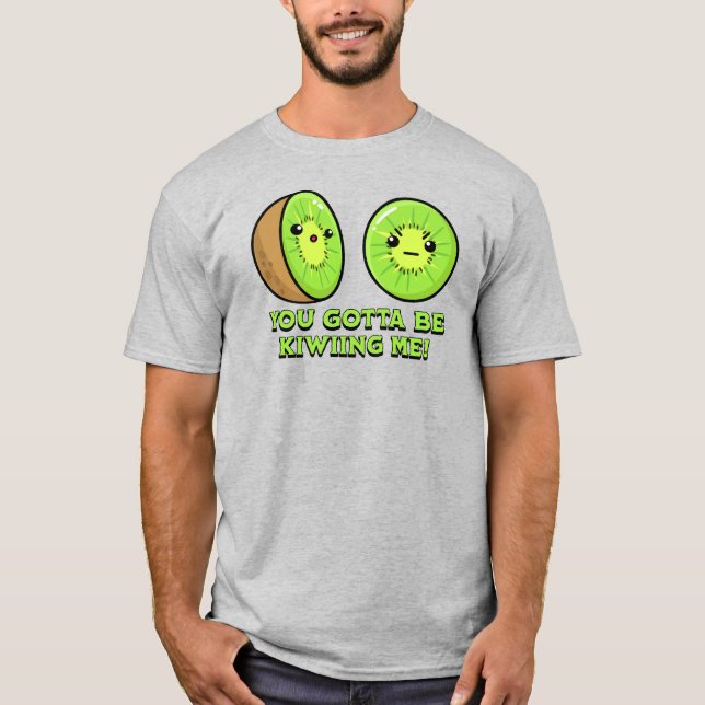 Du wirst mir Kiwid geben, Kiwi pun T-Shirt (Vorderseite)
