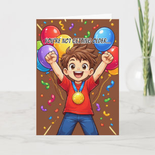 Du wirst nicht älter, du hast großen Erfolg Karte