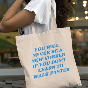 Du wirst nie ein New Yorker sein, wenn du nicht le Tragetasche