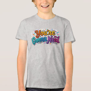 Du wirst – T-Shirt-Design mit kühner Attitüde Tri-Blend Shirt