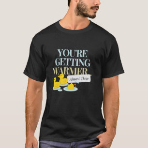 Du wirst wärmer... Fast da, schwimmen, witzig G T-Shirt