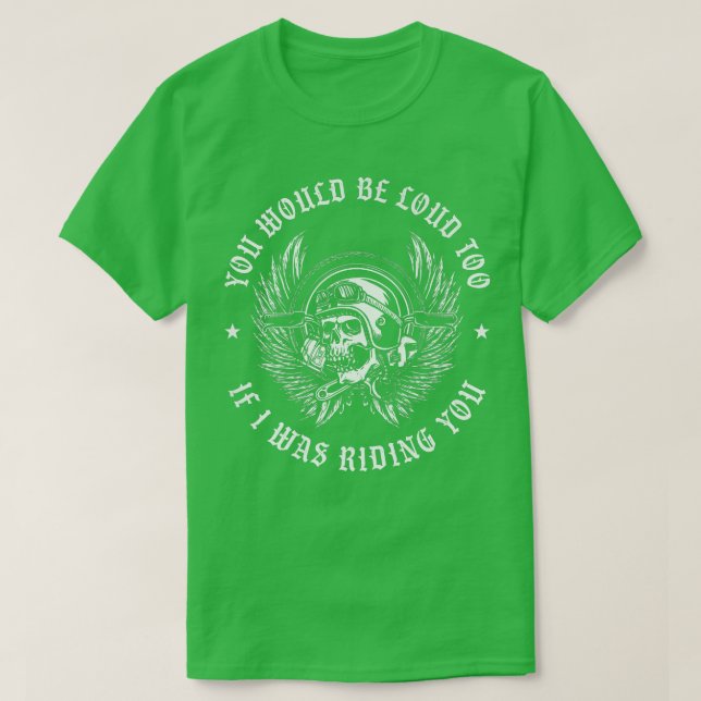 Du würdest auch laut sein, wenn ich dich mit dem F T-Shirt (Design vorne)