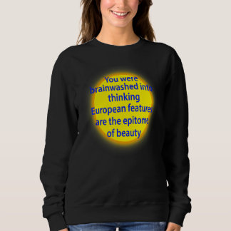 Du wurdest dazu gebracht zu denken europäische Mer Sweatshirt