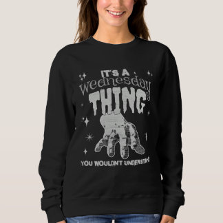 Du würdest diese Sache an einem trüben Mittwoch ni Sweatshirt