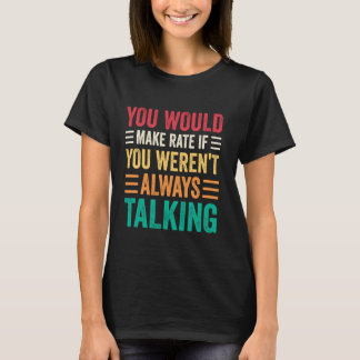 Du würdest eine gute Bewertung bekommen, wenn du n T-Shirt