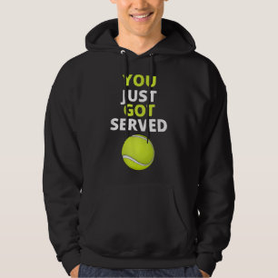Du wurdest gerade Tennis bedient Lustiges Tennis-G Hoodie