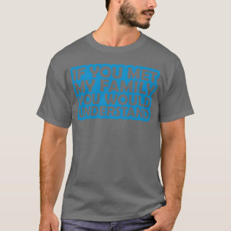 du würdest Zitat Junge verstehen T-Shirt