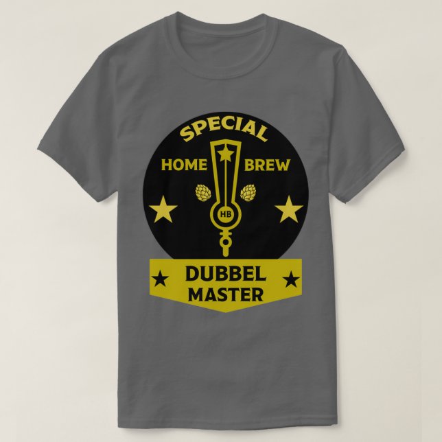 Dubbel Homebrewer Fabricants de bire artisanale Br T-Shirt (Design vorne)