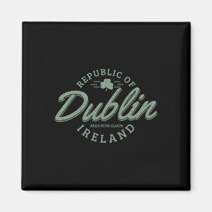 Dublin Ireland Clover Leaf Irish St Patricks Day Magnet