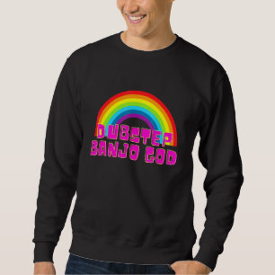 Dubstep Banjo God Rainbow Sweatshirt