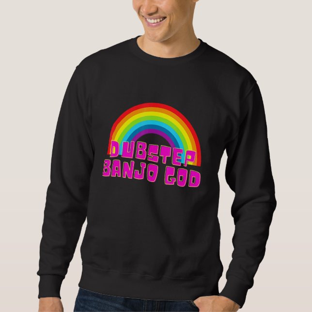 Dubstep Banjo God Rainbow Sweatshirt (Vorderseite)