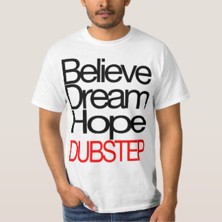 Dubstep croient le T-shirt (EN VENTE)