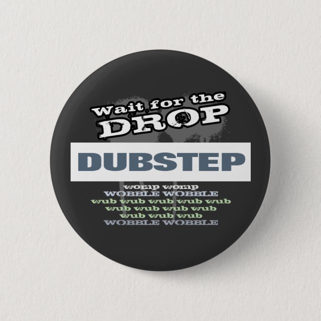Dubstep Dunkelheit Button (Vorderseite)