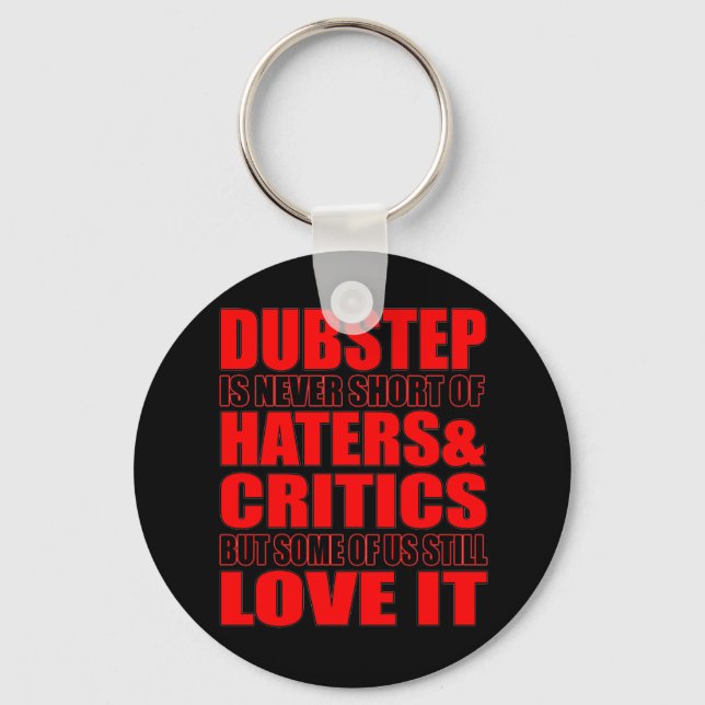 DUBSTEP Haters & Critic LIEBE IT Schlüsselanhänger (Vorderseite)