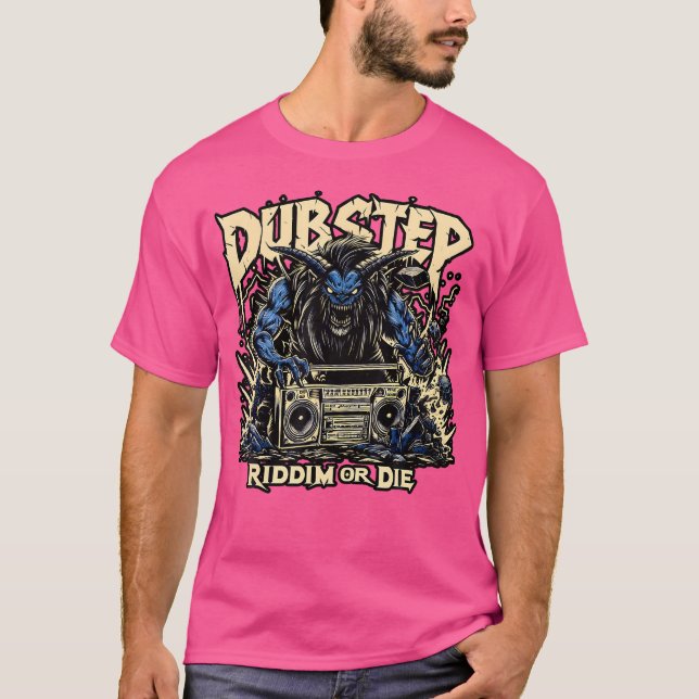 Dubstep Riddim oder Die Edm Techno Deathstep Gesch T-Shirt (Vorderseite)