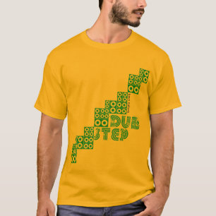 dubstep T - Shirt m10 (in LAK 'ech!)