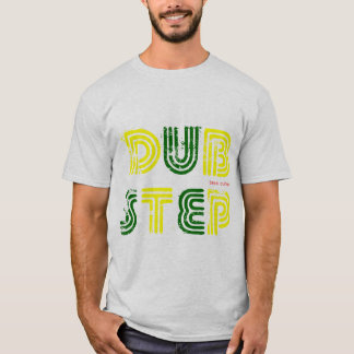 dubstep T - Shirt m15 (in LAK 'ech!)