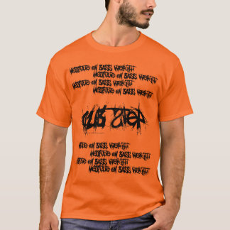 dubstep T - Shirt m9 (in LAK 'ech!)
