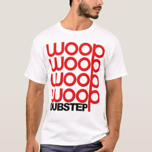 Dubstep Woop T - Shirt (NEU)