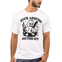 Duck Around and Find Out – Lustiger wütender Ente 