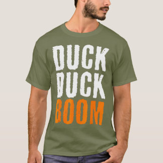 Duck Duck Boom Duck Hunting T-Shirt