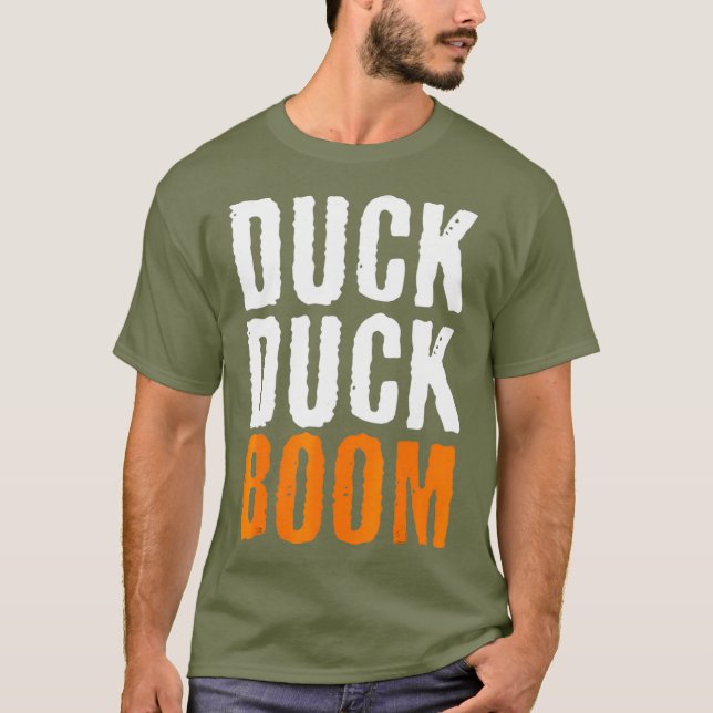 Duck Duck Boom Duck Hunting T-Shirt (Vorderseite)