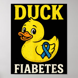 Duck Fiabetes - Funny Diabetes Awareness Duck Poster