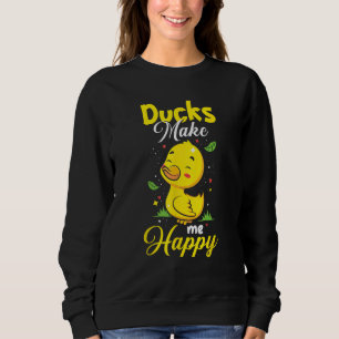 Duck Funny Duck Lover Ducks machen mich glücklich Sweatshirt