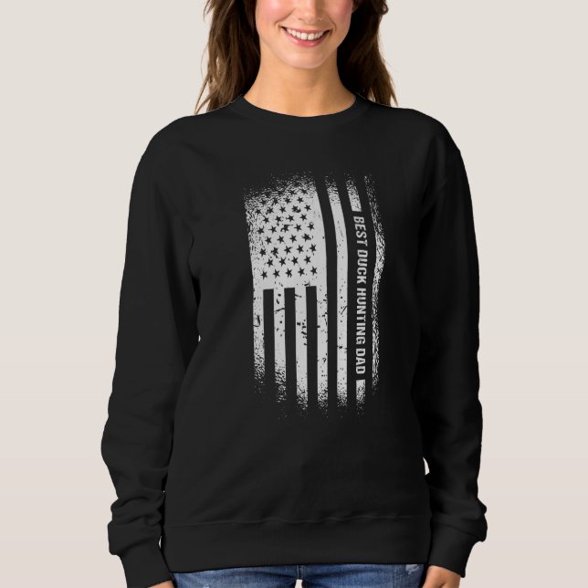 Duck Hunter Best Duck Hunting Dad Duck Hunting Pre Sweatshirt (Vorderseite)
