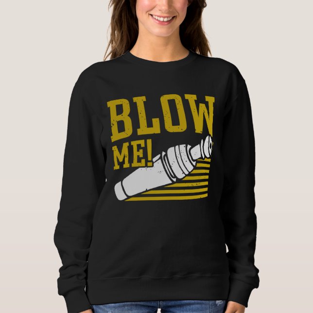 Duck Hunting Waterfowl Hunting Blow Me Sweatshirt (Vorderseite)
