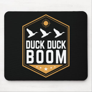 Duck Hunting's Fun Duck Duck Boom Graphic Gear Mousepad