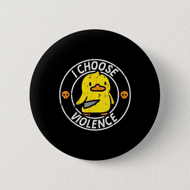 Duck Knife I Choose Funny Sarcasm Joke Spaß Gag Button (Vorderseite)