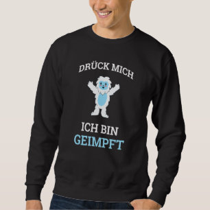 Dück Mich Bin Geimmung Hugging Yeti Flu Vaccin Sweatshirt