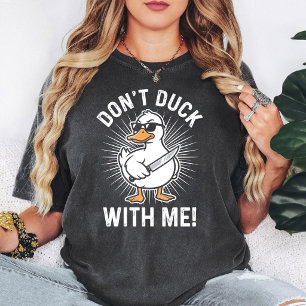 Duck Mich Nicht Lustiger Wortwitz Ente Mit Messer T-Shirt