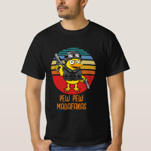 Duck mit Pistols Crazy Vintag, Pew Pew Madafakas T-Shirt