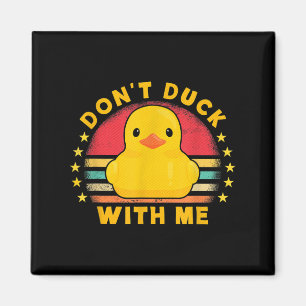 Duck nicht mit mir - Süße Gummiente Lustige Ente Magnet