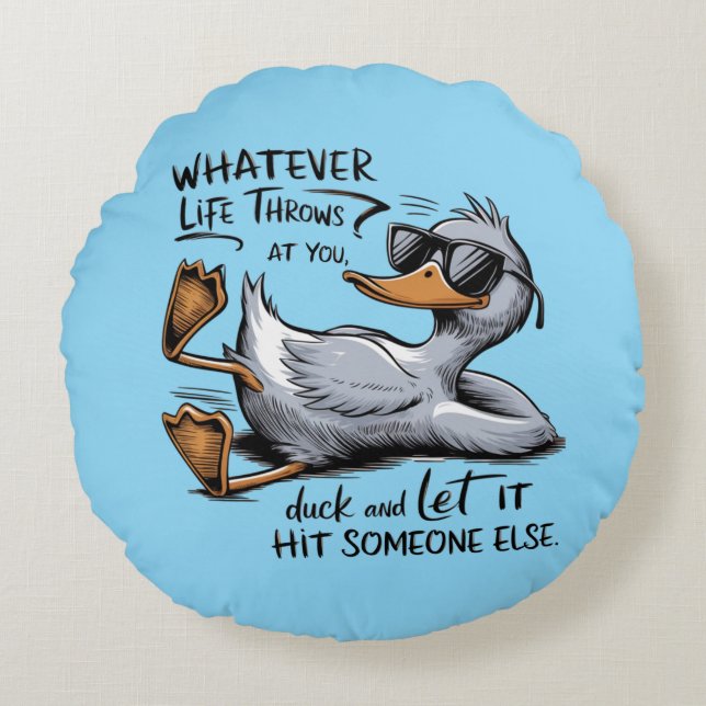 Duck Throw Kissen - "Was auch immer das Leben auf  (Vorderseite)