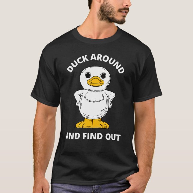 Duck umher und finden Sie heraus T-Shirt (Vorderseite)