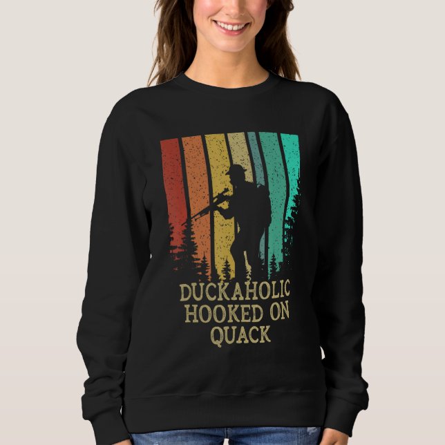 Duckaholic Hooked Quack Hunting Cast Around Huntin Sweatshirt (Vorderseite)