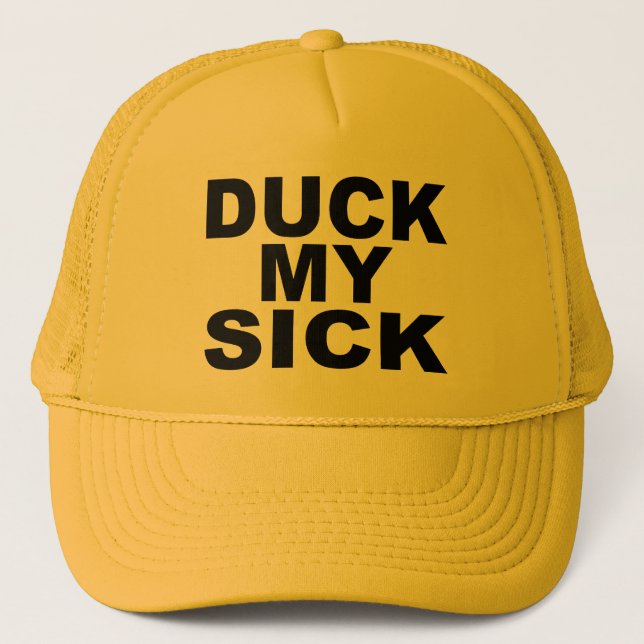 DUCKEN SIE MEINEN KRANKEN HUTspoonerism-SPASS Truckerkappe (Vorderseite)