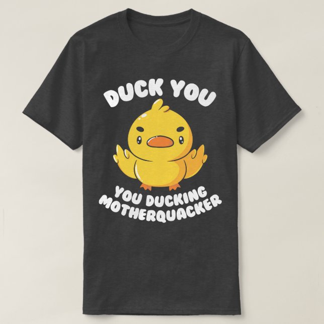 Ducking Motherquacker von Tobe Fonseca T-Shirt (Design vorne)