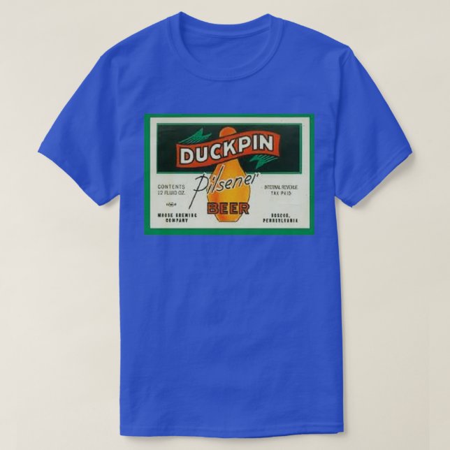 Duckpin Pilsner Beer T T-Shirt (Design vorne)