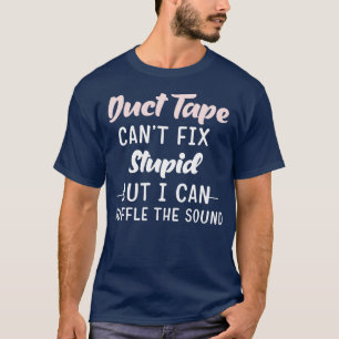 Duct Tape kann nicht dumm reparieren, aber es kann T-Shirt