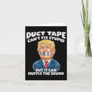 Duct Tape kann nicht stupid reparieren, aber es ka Karte