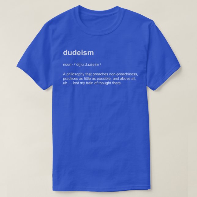Dudeismus Philosophie Wörterbuchdefinition T-Shirt (Design vorne)