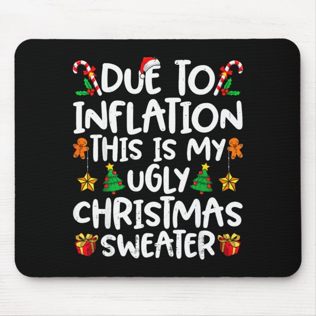 Due To Inflation This Is My Ugly Sweater Family Ch Mousepad (Vorne)