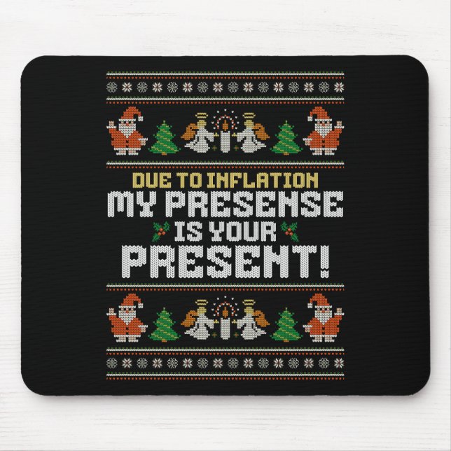 Due To Inflation Ugly Christmas Sweaters Funny Say Mousepad (Vorne)
