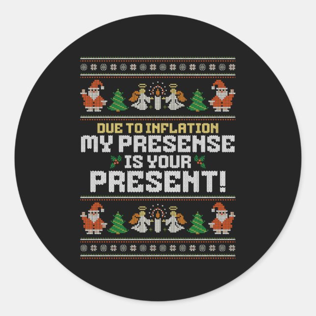 Due To Inflation Ugly Christmas Sweaters Funny Say Runder Aufkleber (Vorderseite)