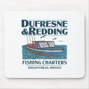 Dufresne And Redding Angelreisen Mousepad