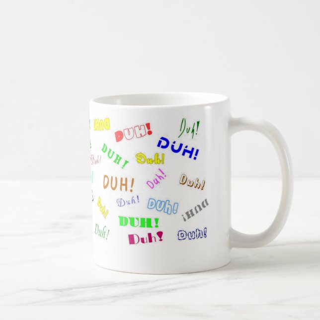 Duh Duh Duh tasse de café (Droite)